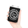 More Sober Than Dead - Can Koozie - Image 7