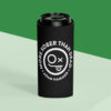 More Sober Than Dead - Can Koozie - Image 17